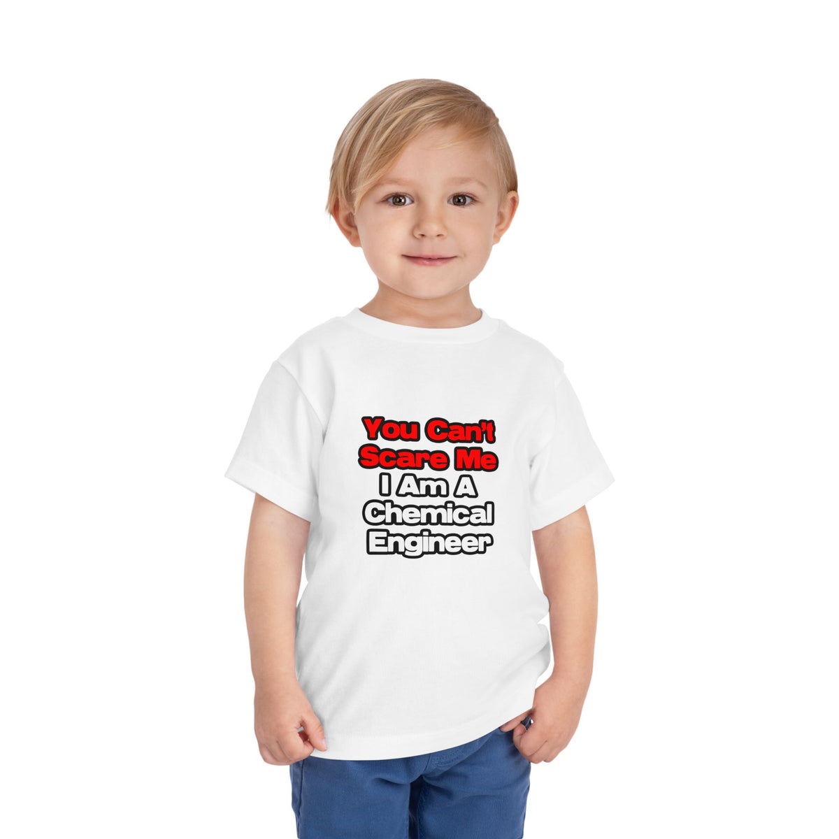 You Can't Scare Me...Chemical Engineer - Toddler Short Sleeve Tee