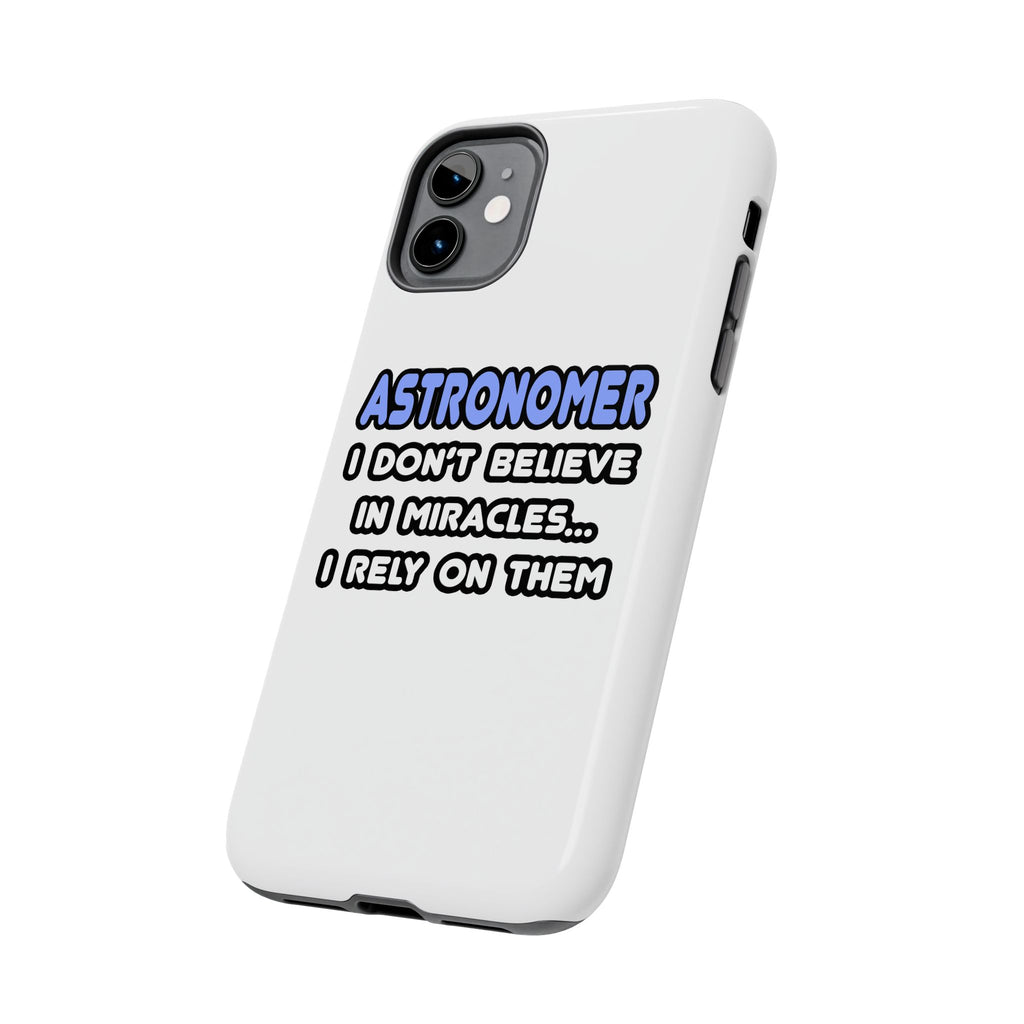 Miracles and Astronomers - Tough Phone Cases