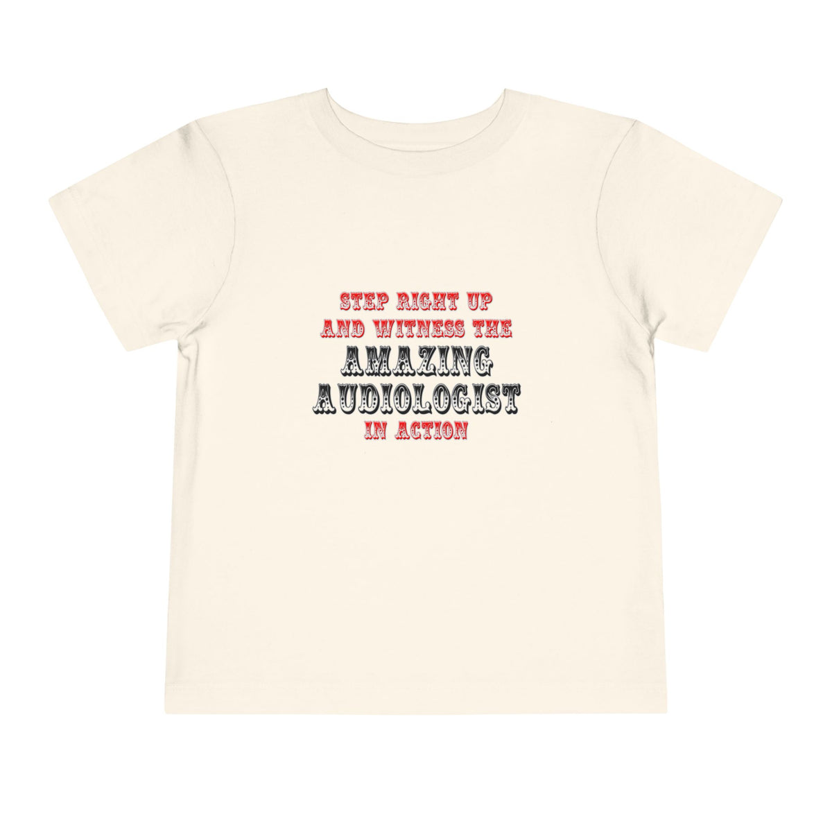 Amazing Audiologist In Action - Toddler Short Sleeve Tee