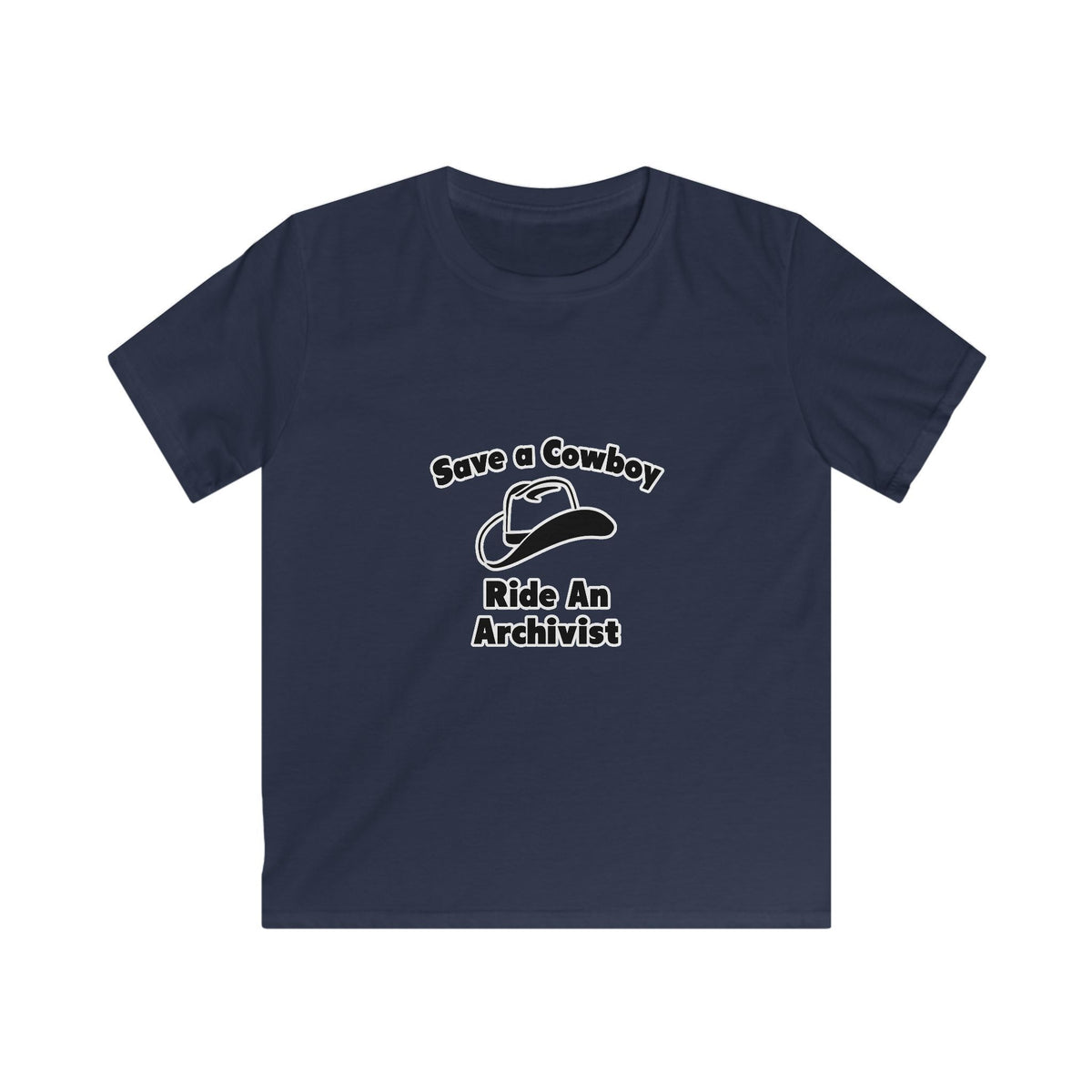 Save a Cowboy .. Ride an Archivist - Kids Softstyle Tee