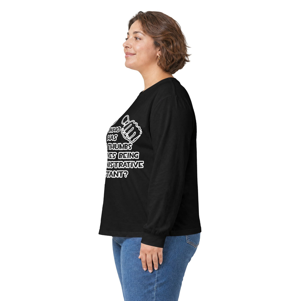 Two Thumbs .. Administrative Assistant - Unisex Ultra Cotton Long Sleeve Tee