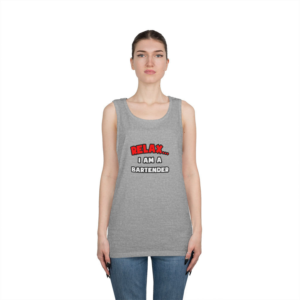 Relax ... I Am a Bartender - Unisex Heavy Cotton Tank Top