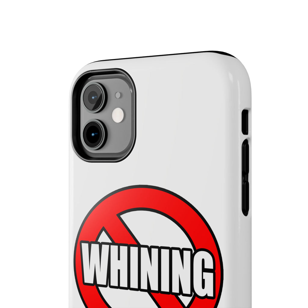 No Whining In Litigation - Tough Phone Cases