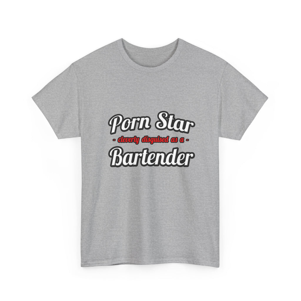 Porn Star... Bartender - Unisex Heavy Cotton Tee