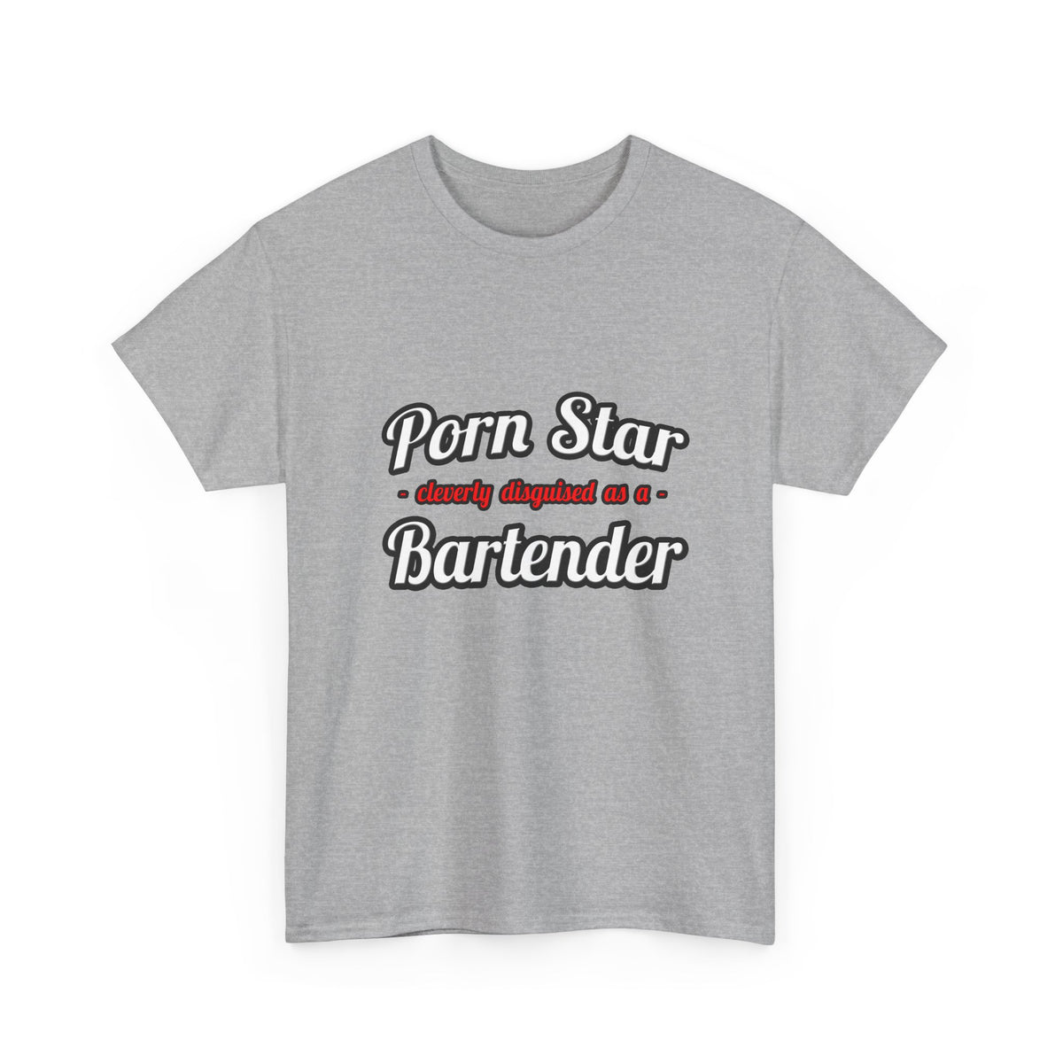 Porn Star... Bartender - Unisex Heavy Cotton Tee