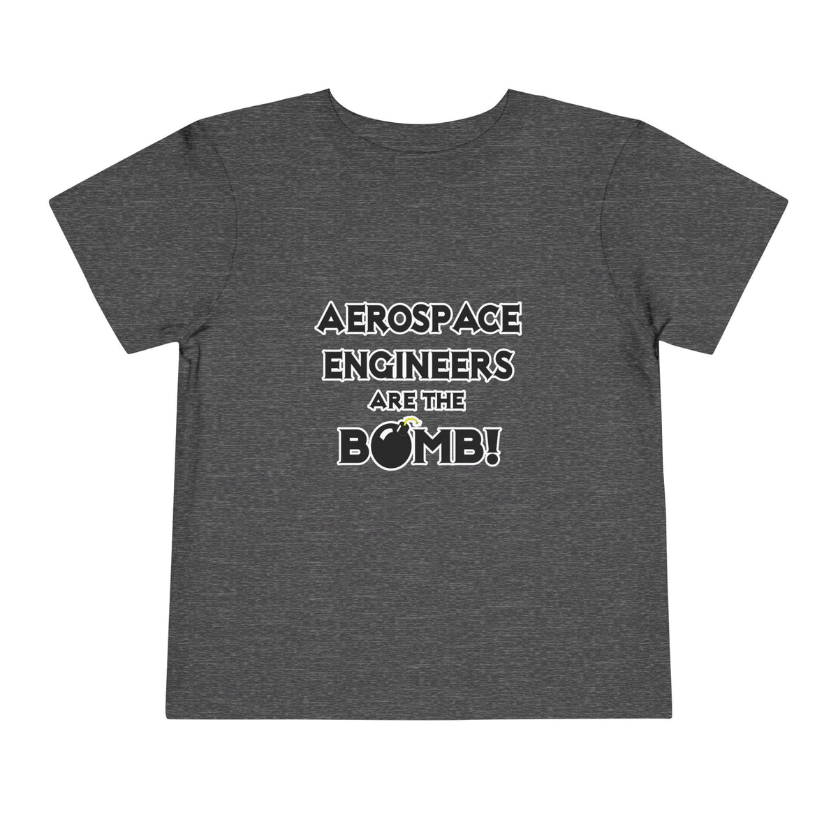 Aerospace Engineers Are The Bomb! - Toddler Short Sleeve Tee