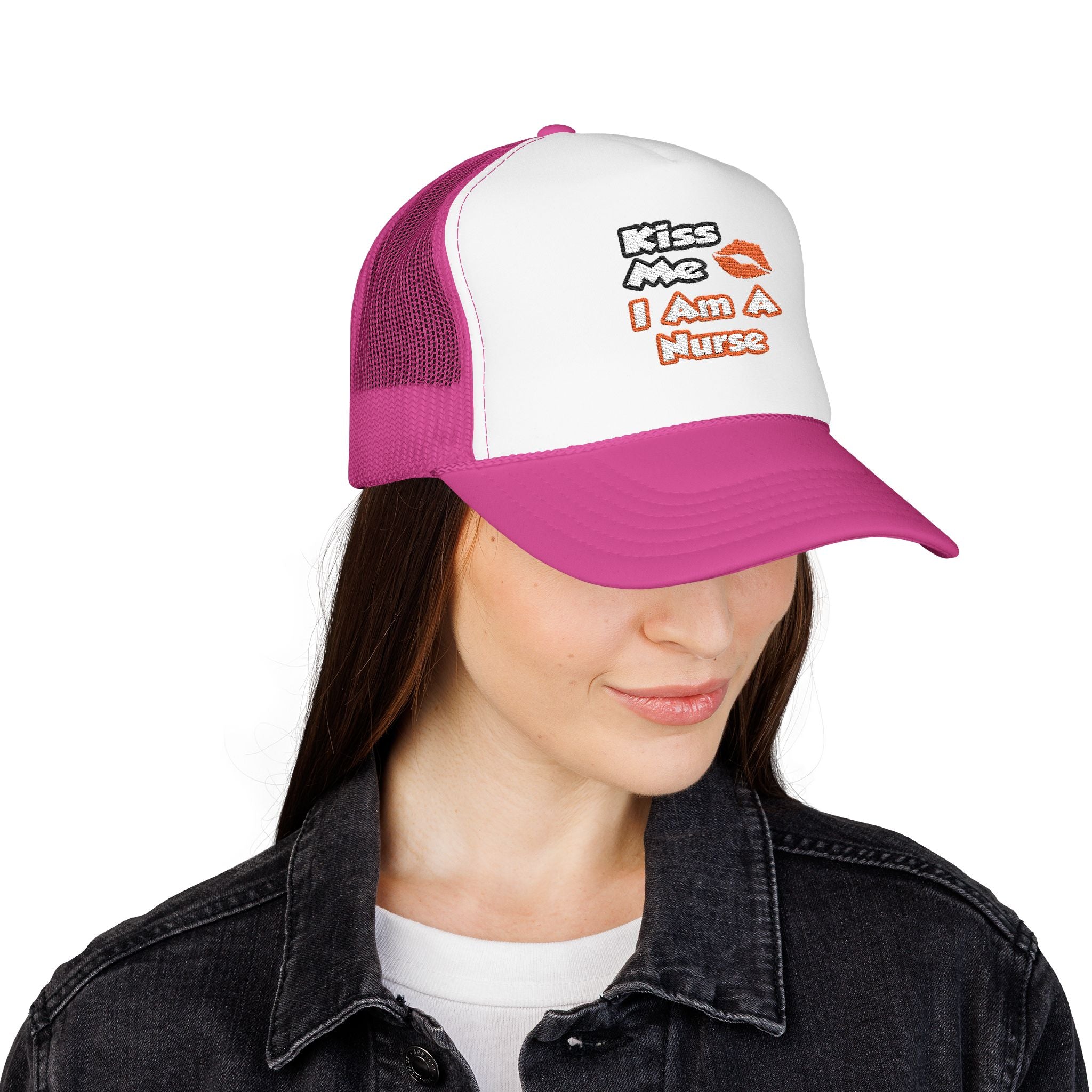 Kiss Me...I Am A Nurse - Foam Trucker Hat