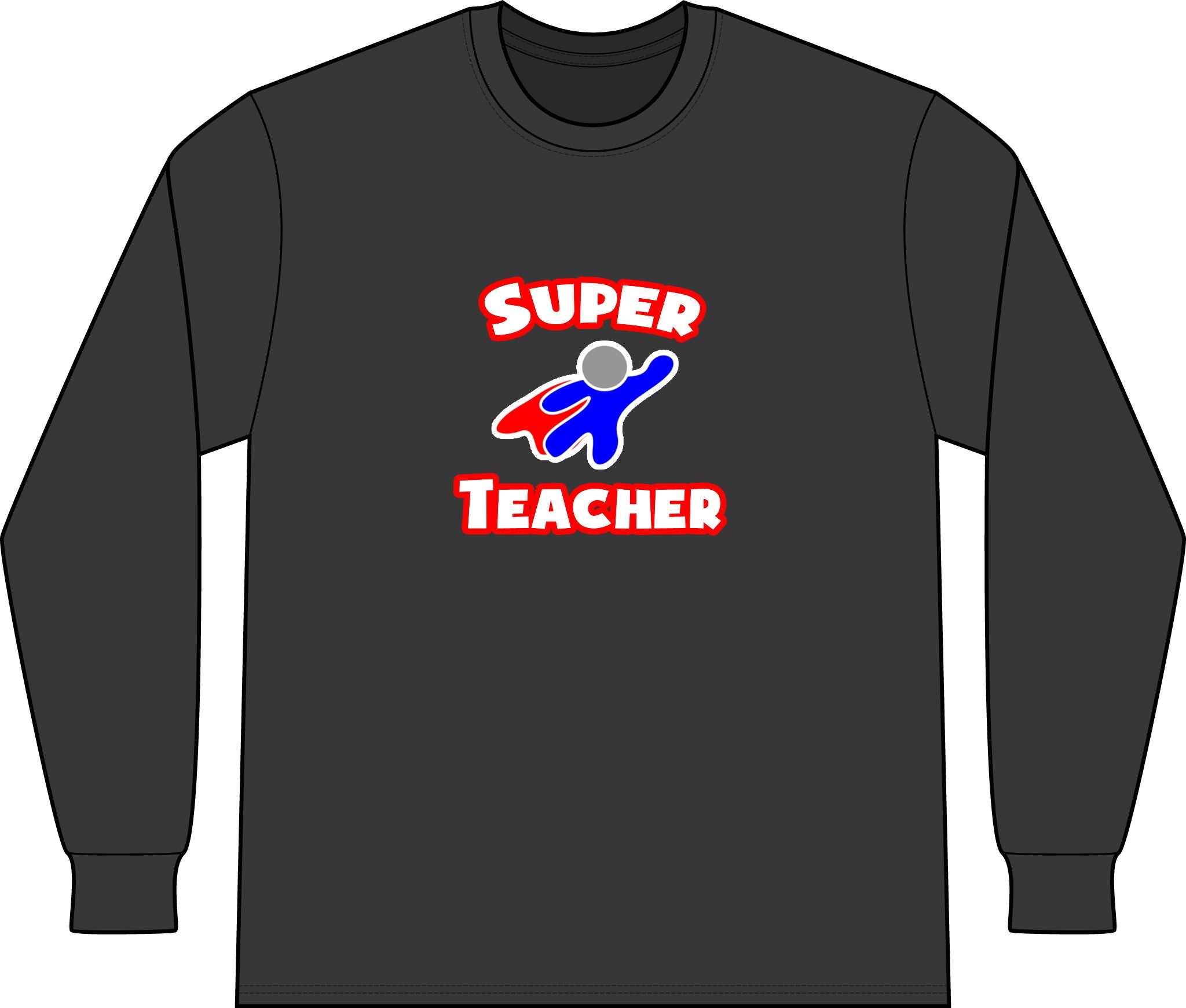 Super Teacher - Unisex Long Sleeve T-Shirt