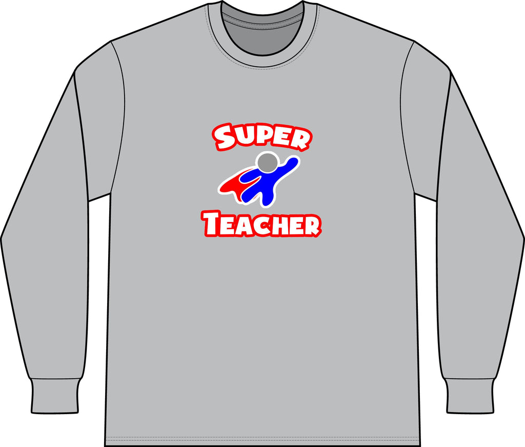 Super Teacher - Unisex Long Sleeve T-Shirt