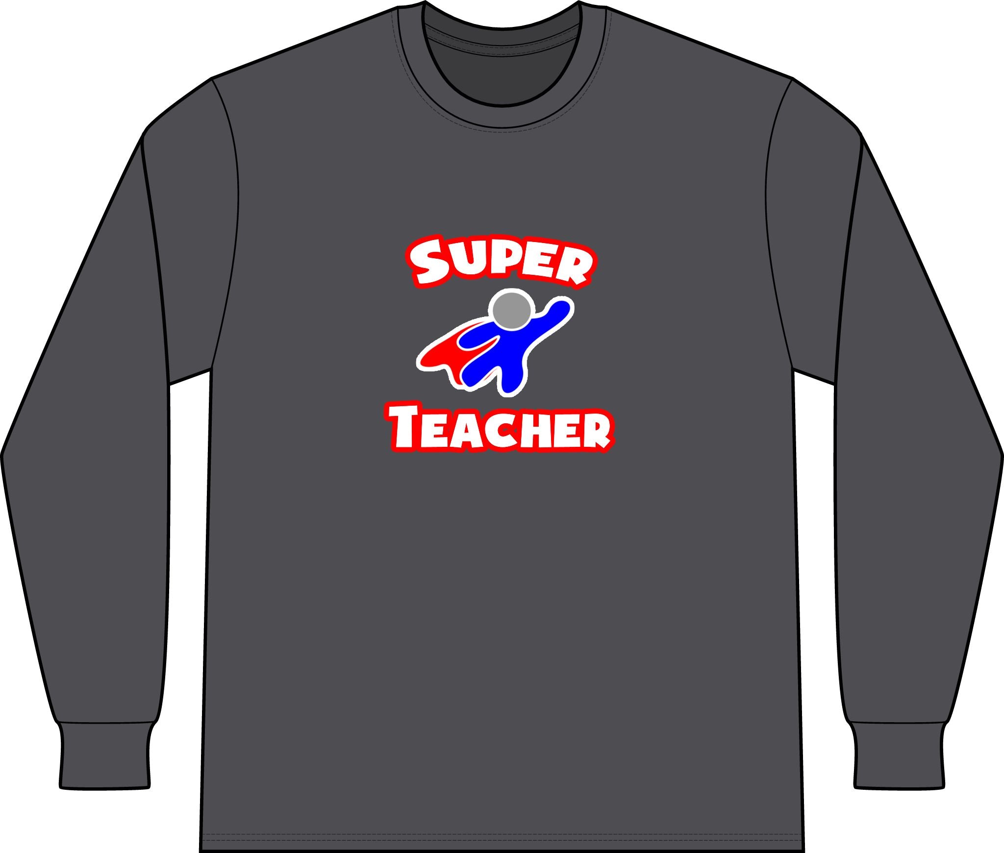 Super Teacher - Unisex Long Sleeve T-Shirt
