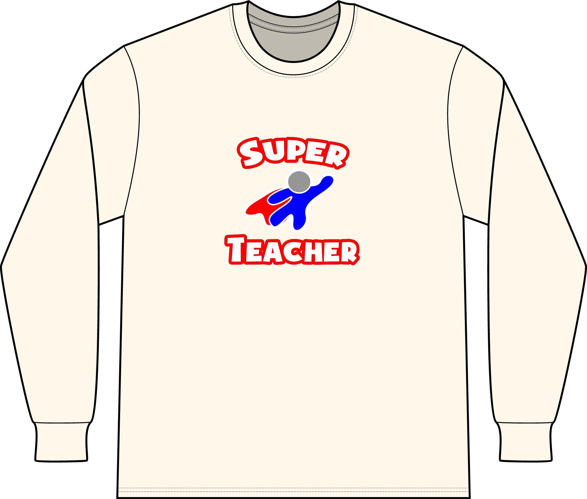 Super Teacher - Unisex Long Sleeve T-Shirt