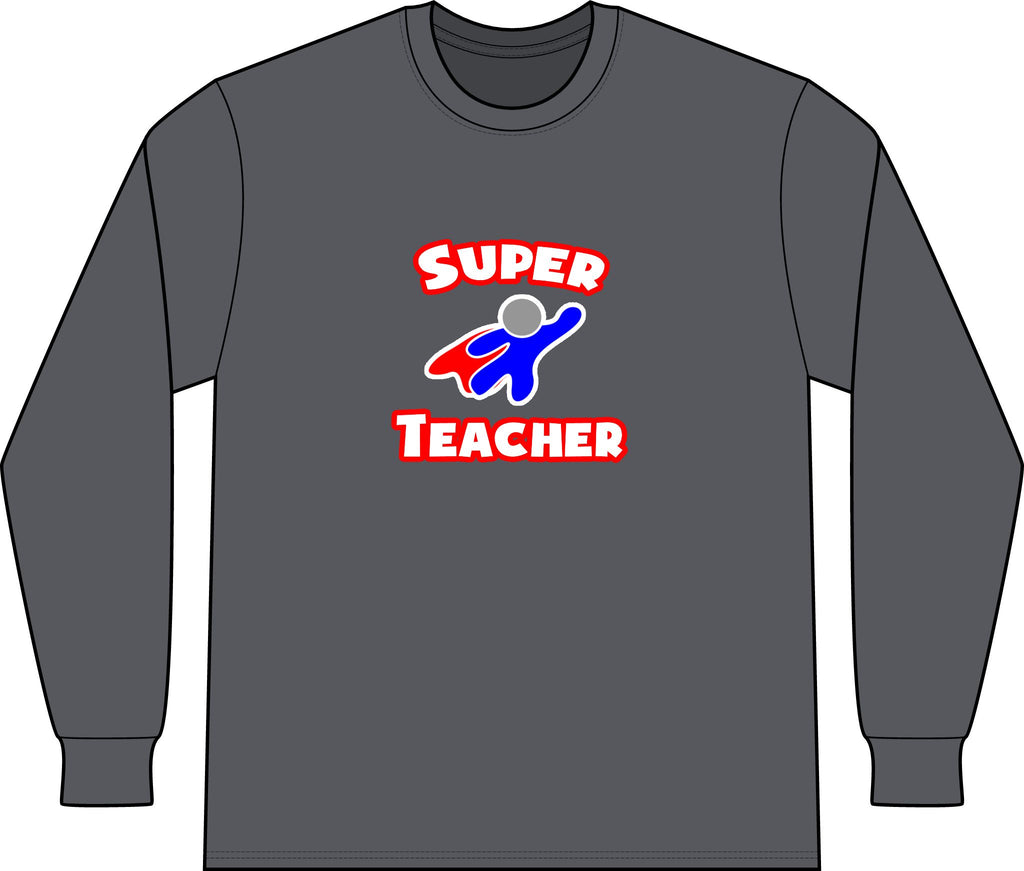 Super Teacher - Unisex Long Sleeve T-Shirt