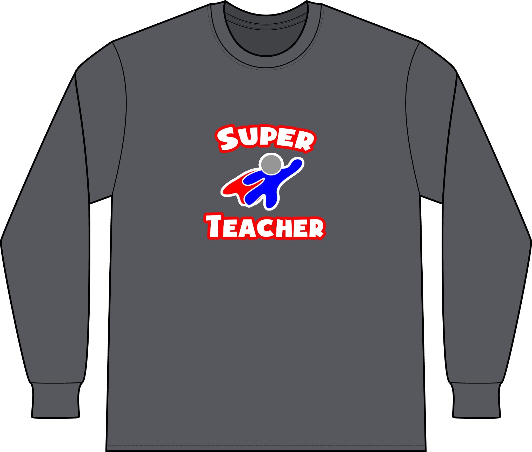 Super Teacher - Unisex Long Sleeve T-Shirt