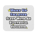 Smarter...Sleep With an Electrical Engineer - Mouse Pad (Rectangle)