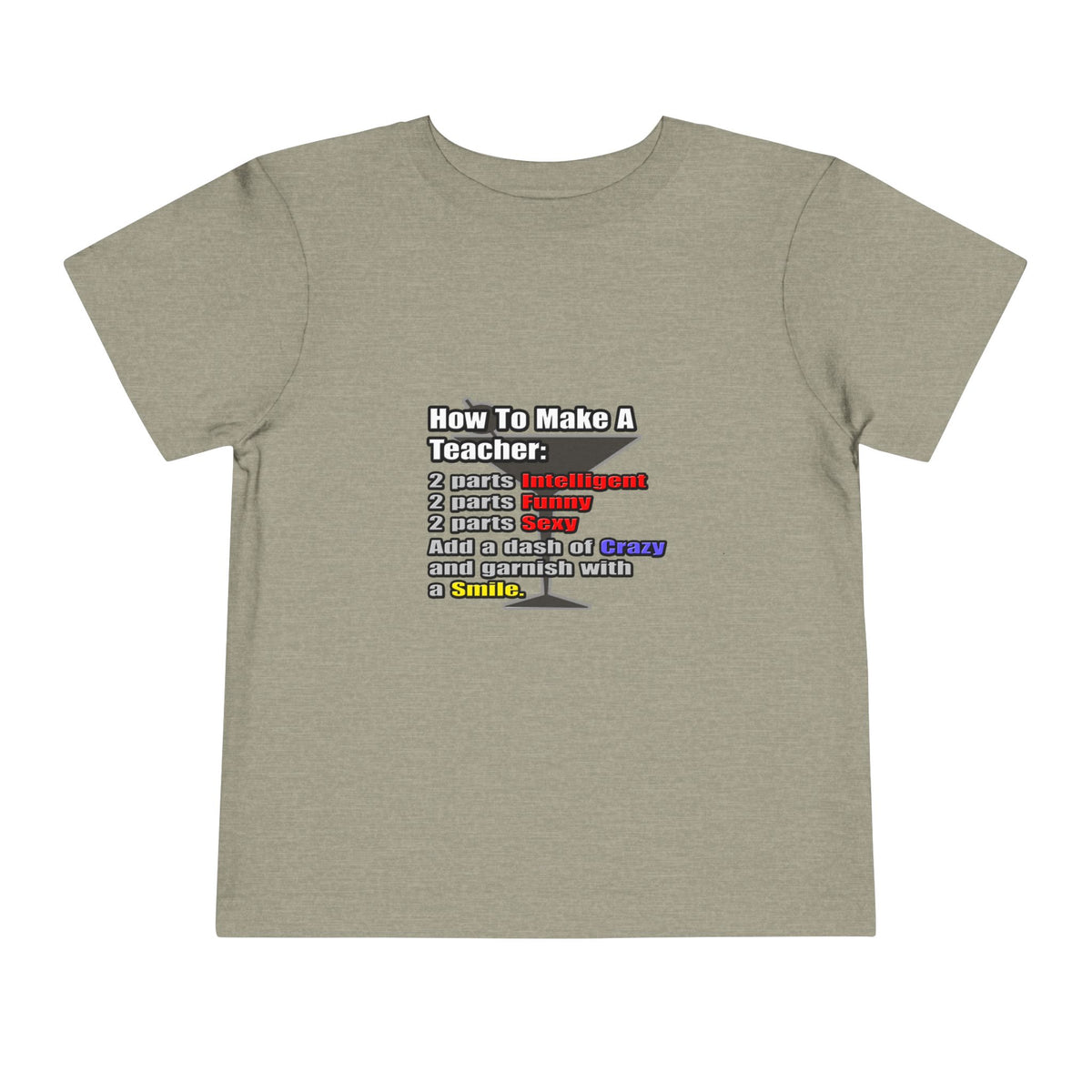 How To Make a Teacher - Toddler Short Sleeve Tee