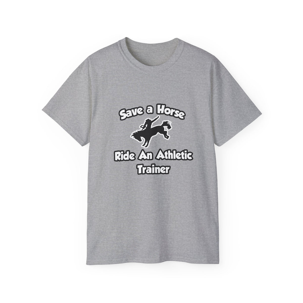 Save a Horse, Ride an Athletic Trainer - Unisex Ultra Cotton Tee