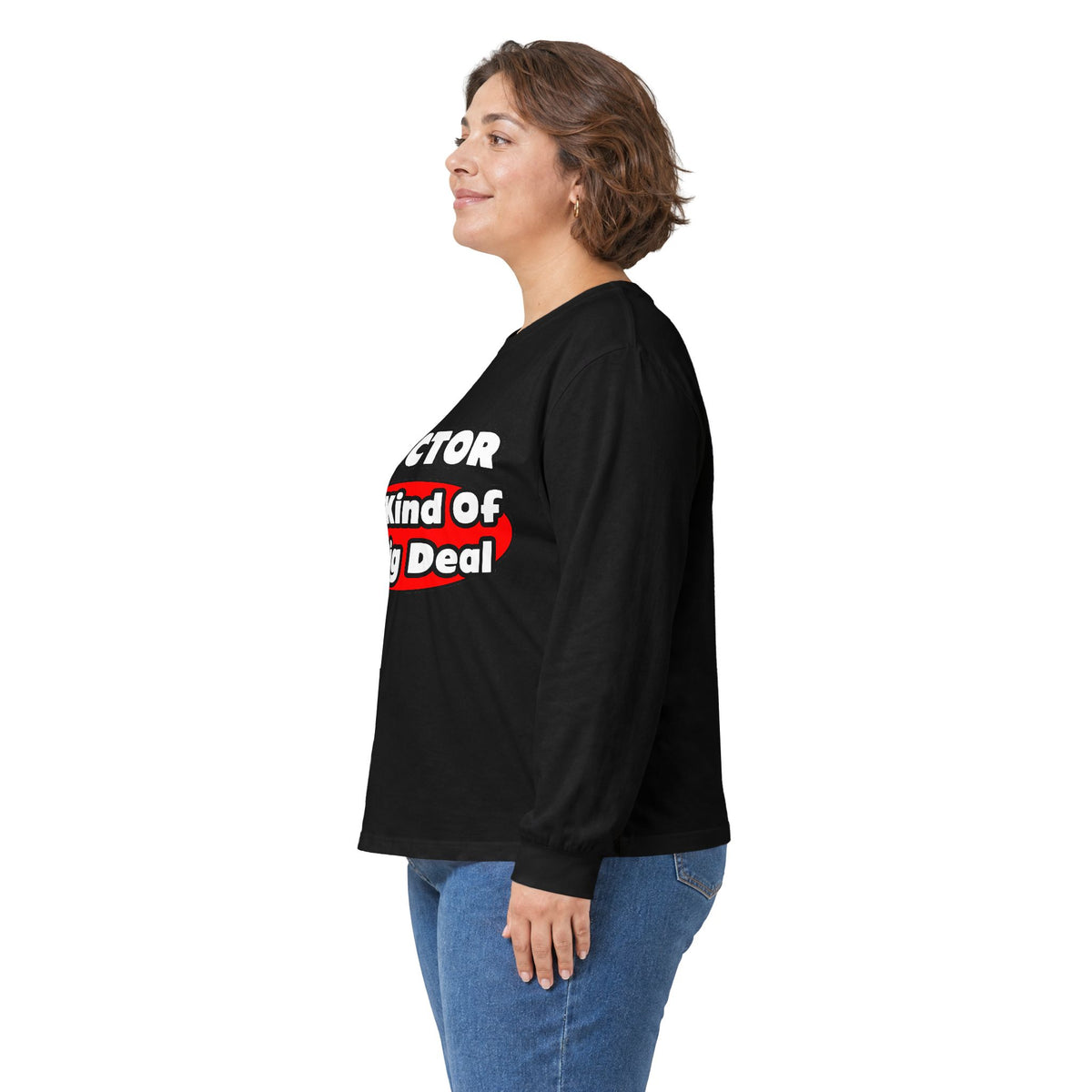 Doctor...Big Deal - Unisex Ultra Cotton Long Sleeve Tee