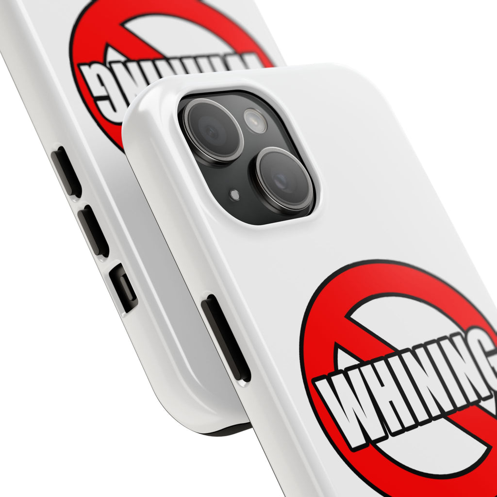 No Whining In Litigation - Tough Phone Cases