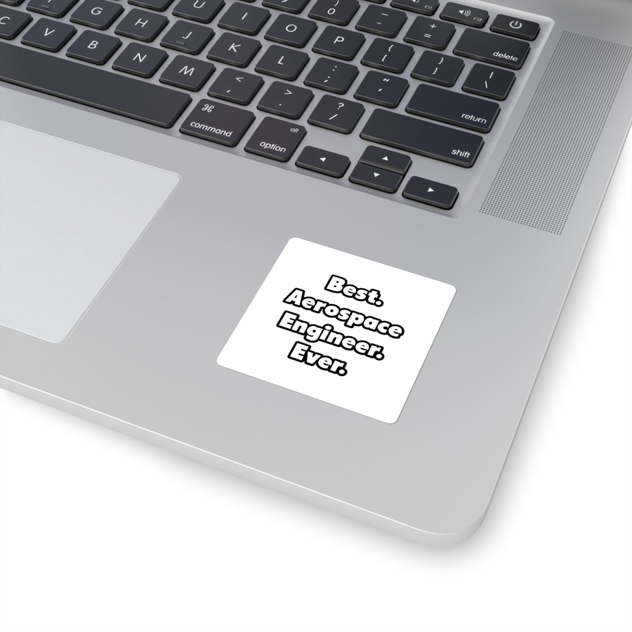 Best. Aerospace Engineer. Ever - Square Stickers