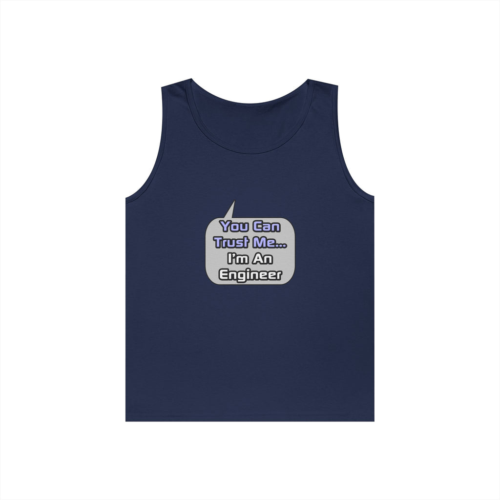 Trust Me .. I'm an Engineer - Unisex Heavy Cotton Tank Top