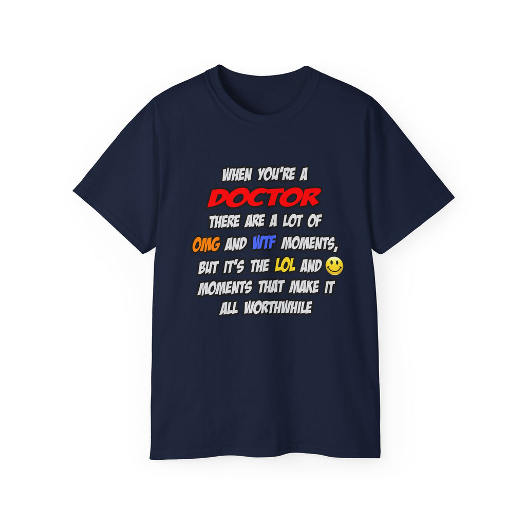 Doctor .. OMG WTF LOL - Unisex Ultra Cotton Tee