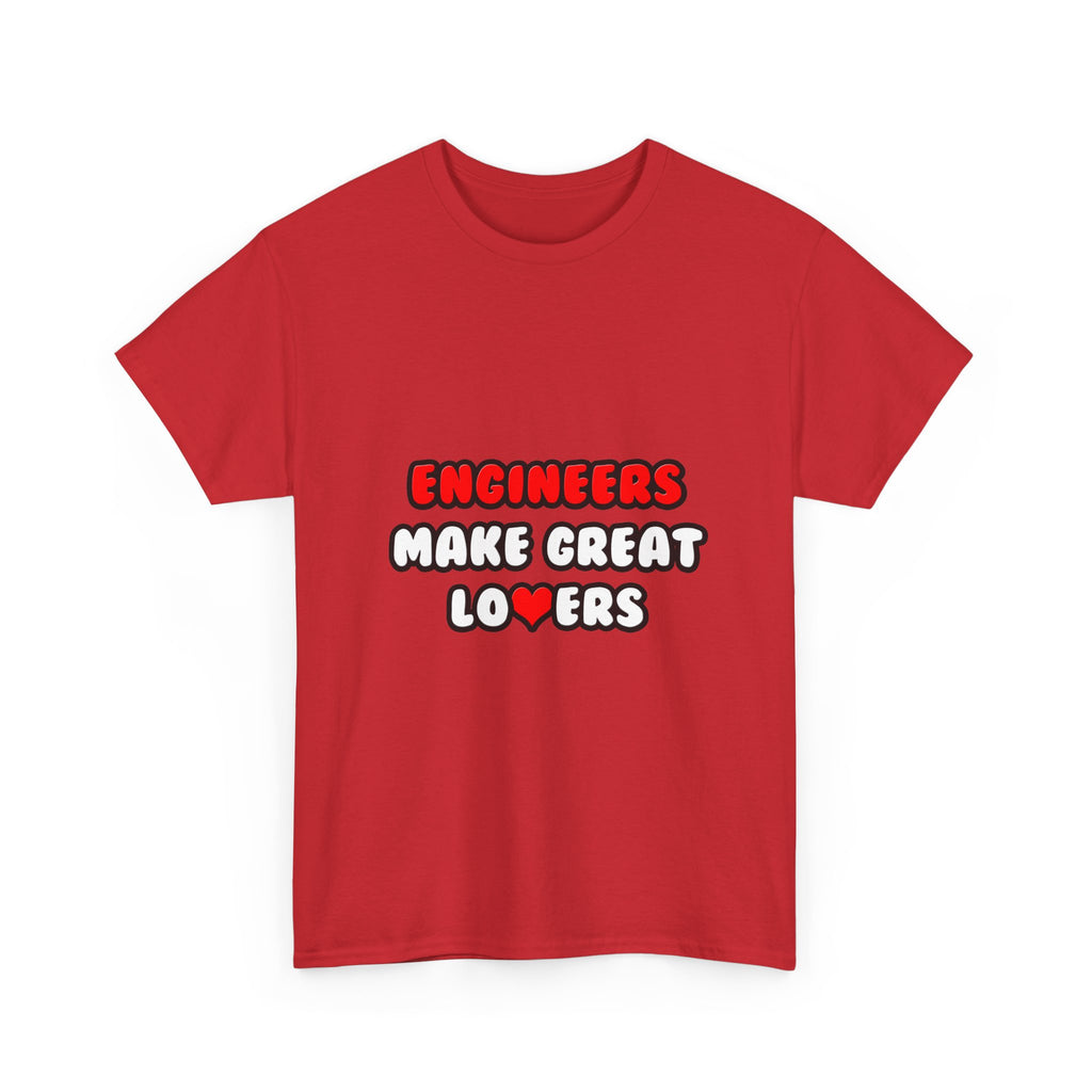 Engineers Make Great Lovers - Unisex Heavy Cotton Tee