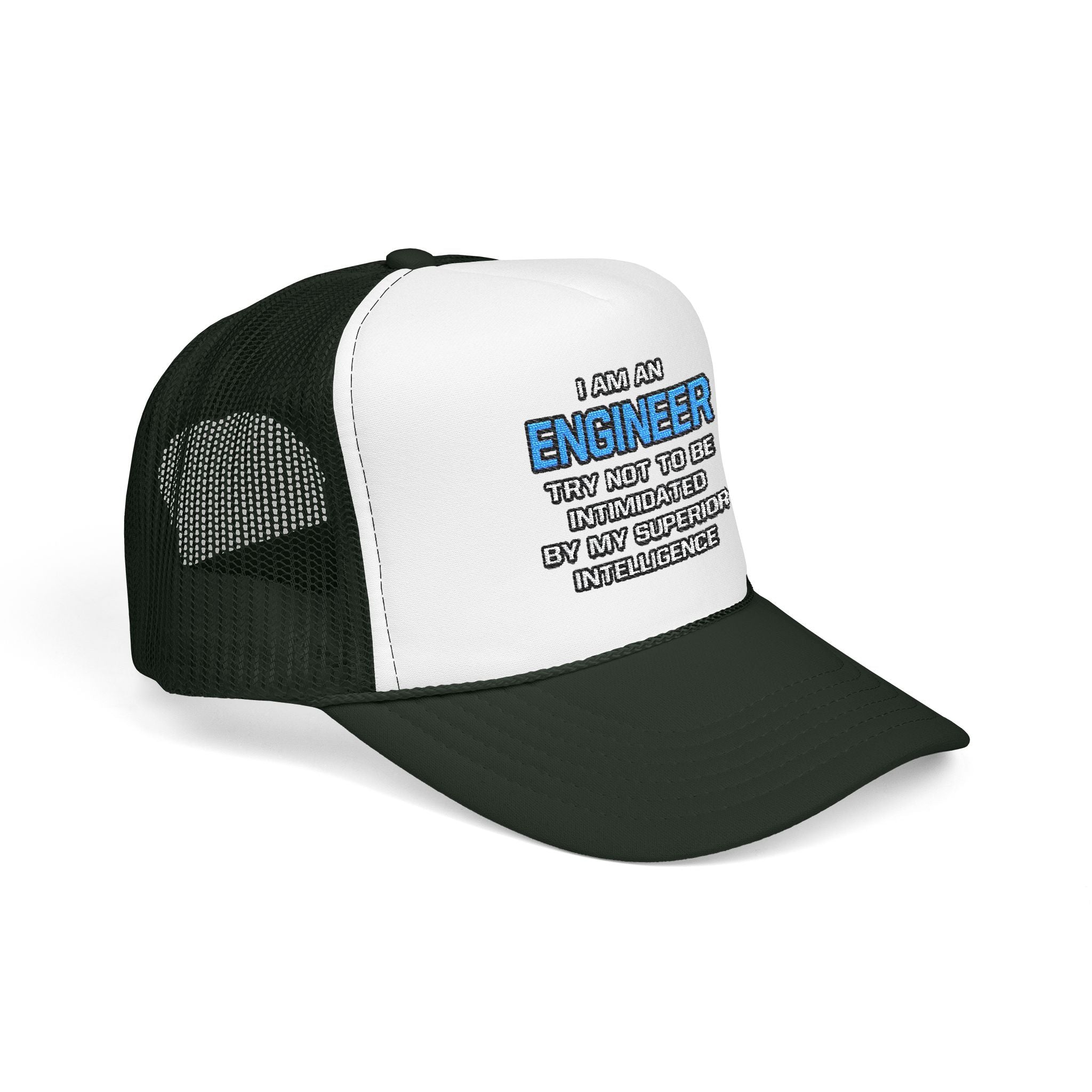 Engineer Joke ... Superior Intelligence - Foam Trucker Hat
