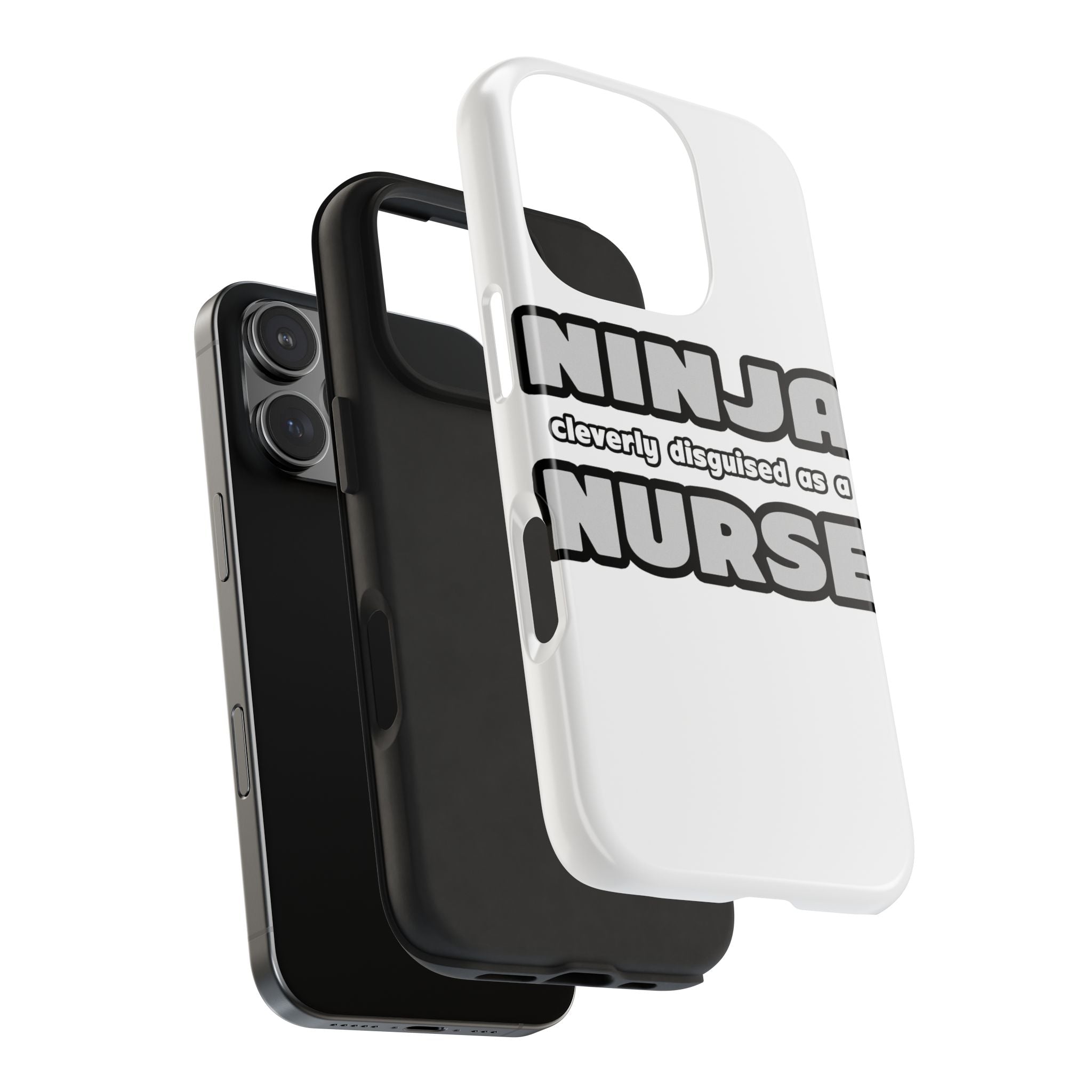 Ninja Cleverly Disguised As A Nurse - Tough Phone Cases