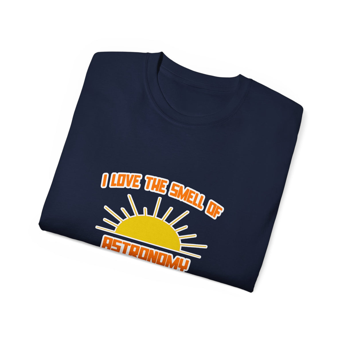 Smell of Astronomy in the Morning - Unisex Ultra Cotton Tee