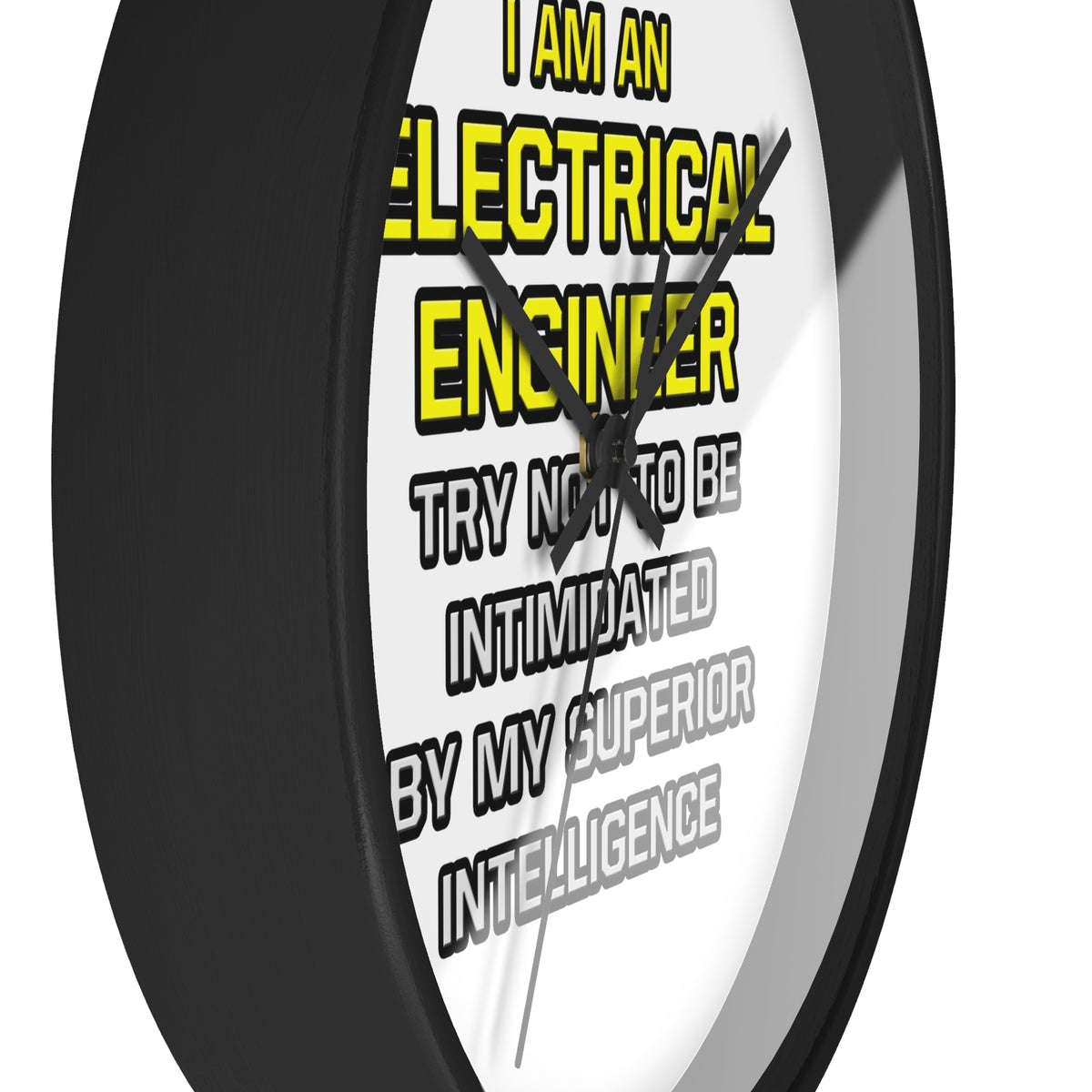 Electrical Engineer...Superior Intelligence - Wall Clock