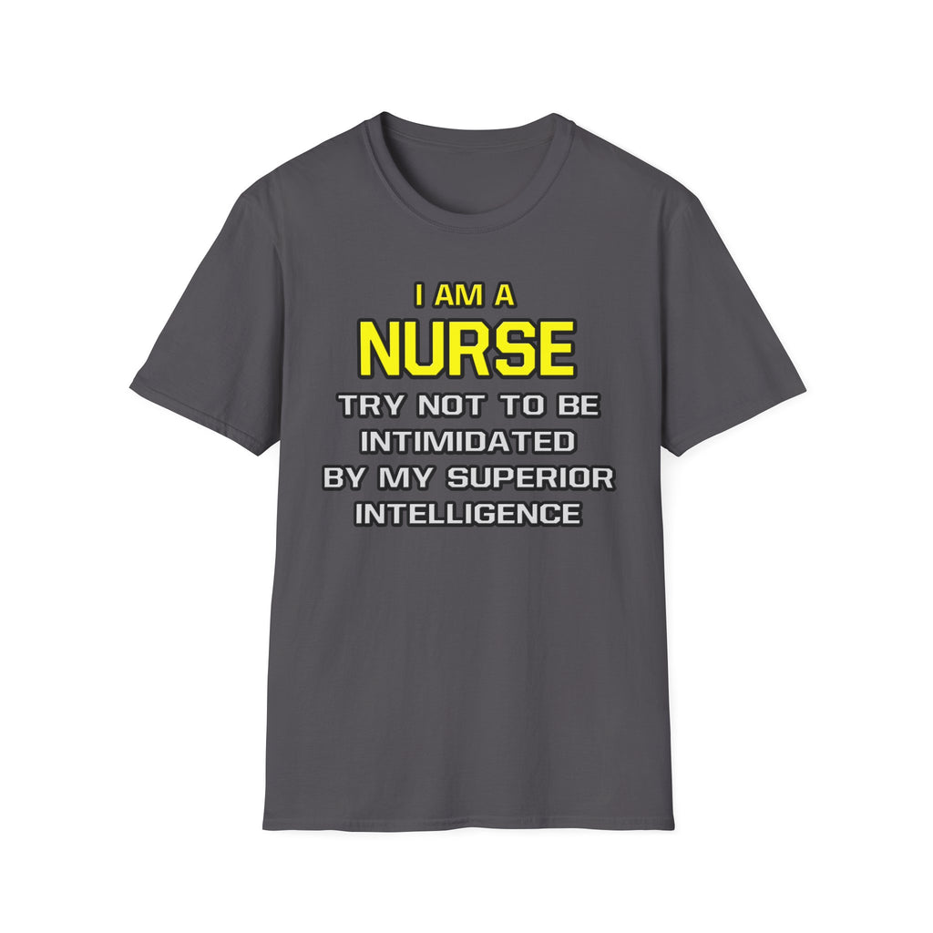 Nurse...Superior Intelligence - Unisex Softstyle T-Shirt