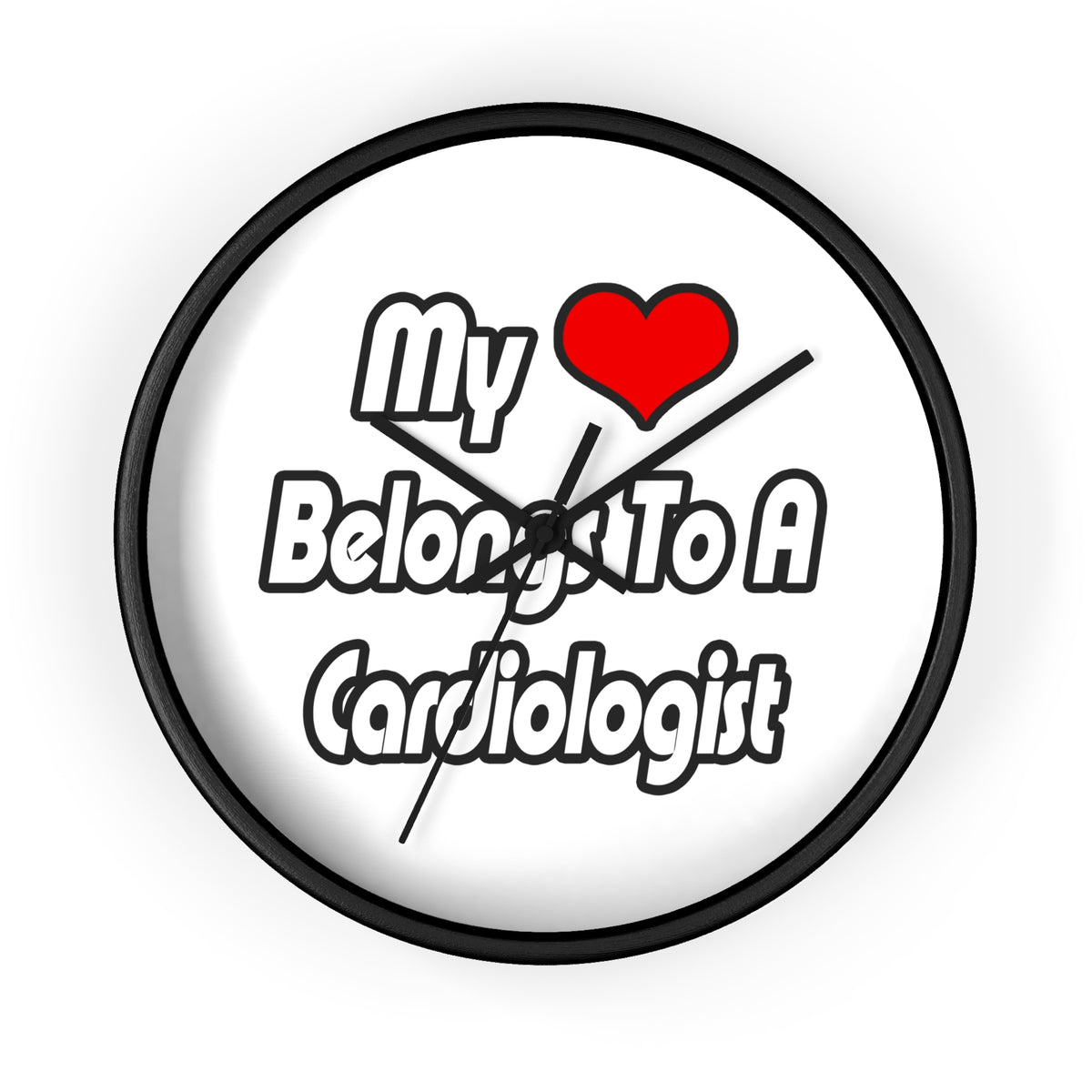 My Heart Belongs To A Cardiologist - Wall Clock