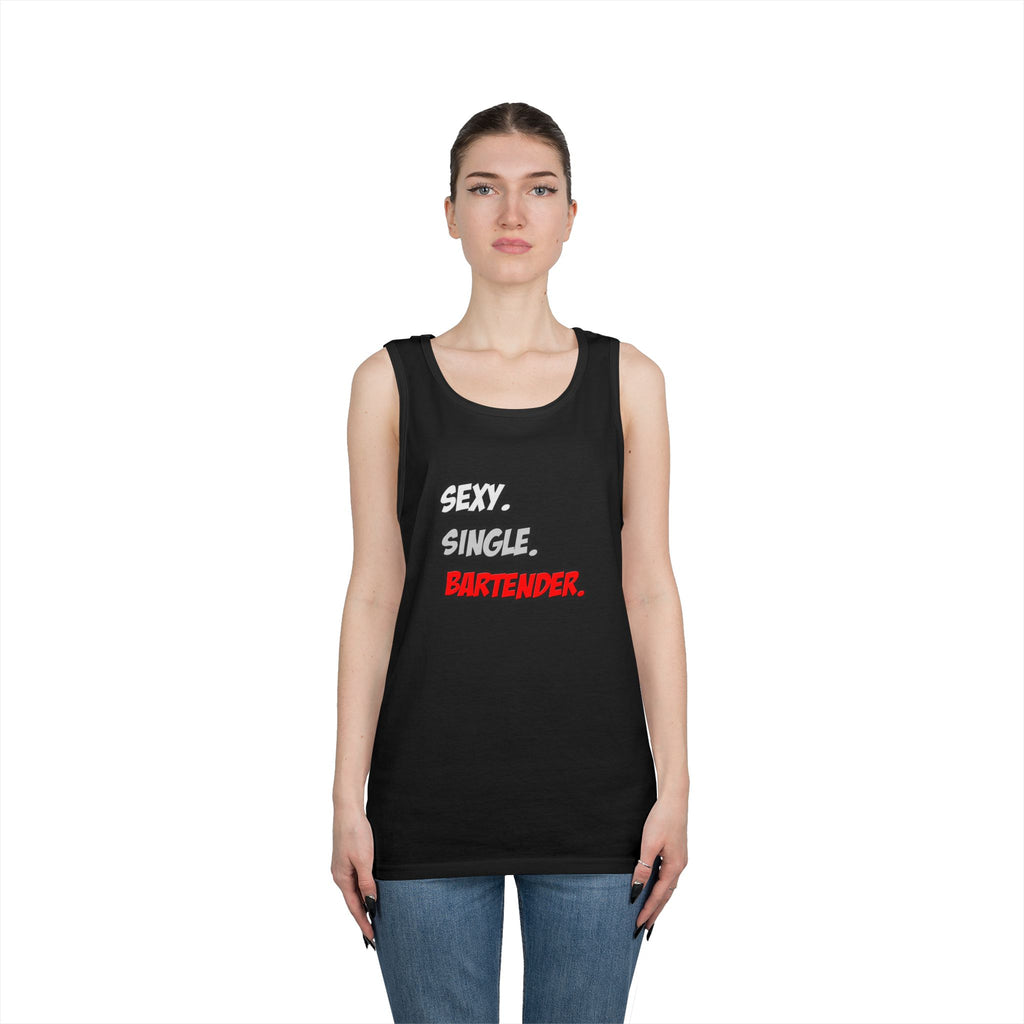 Sexy. Single. Bartender - Unisex Heavy Cotton Tank Top