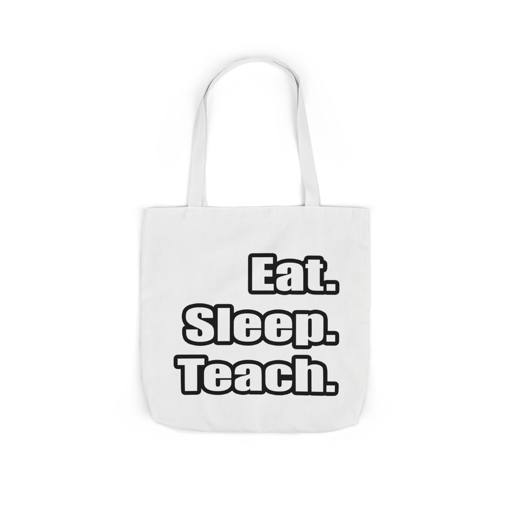 eat sleep teach - Canvas Tote Bag, 5-Color Straps