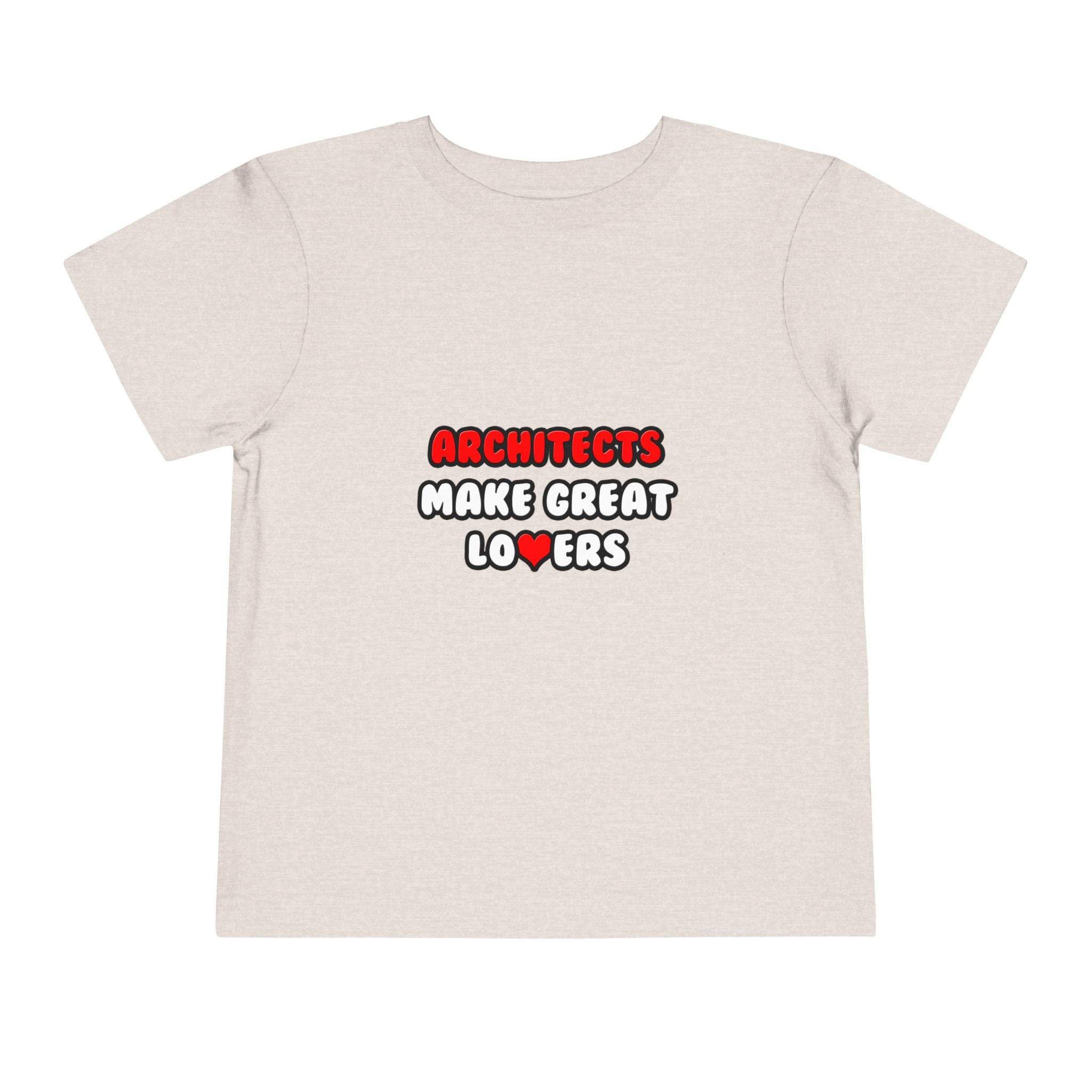 Architects Make Great Lovers - Toddler Short Sleeve Tee