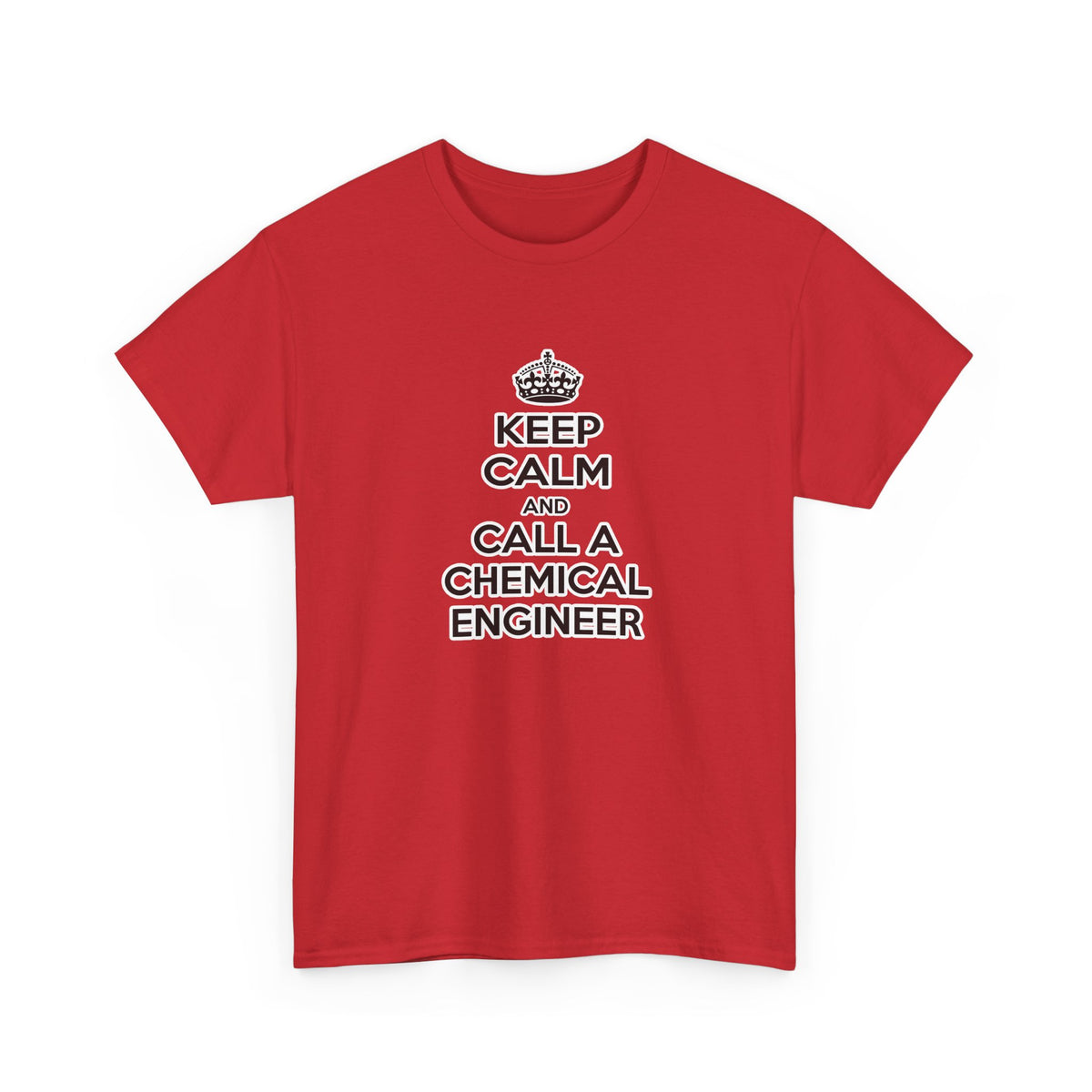 Keep Calm and Call a Chemical Engineer - Unisex Heavy Cotton Tee