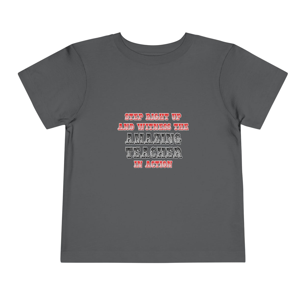 Amazing Teacher In Action - Toddler Short Sleeve Tee