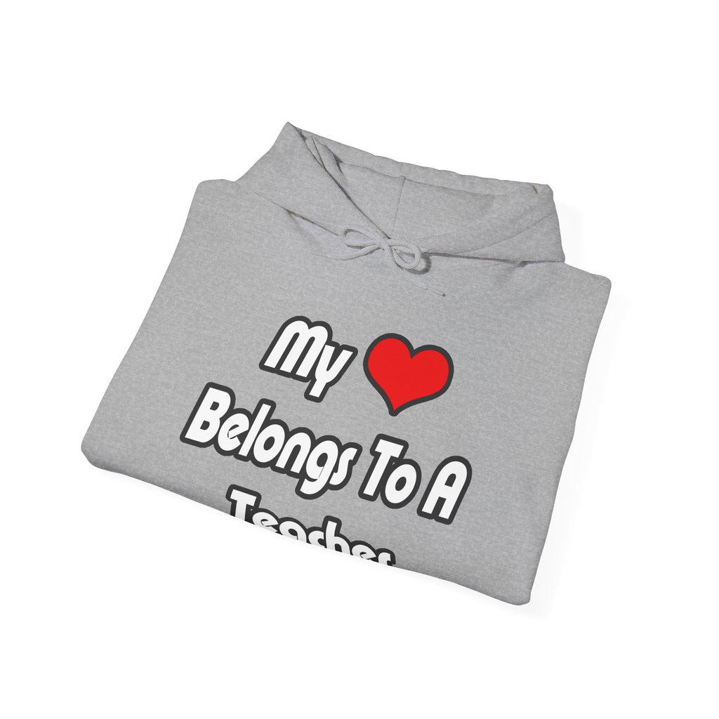 My Heart Belongs To A Teacher - Unisex Heavy Blend™ Hooded Sweatshirt