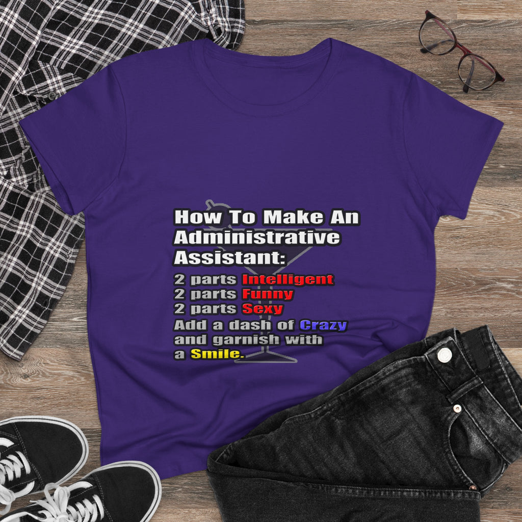How To Make an Administrative Assistant - Women's Midweight Cotton Tee