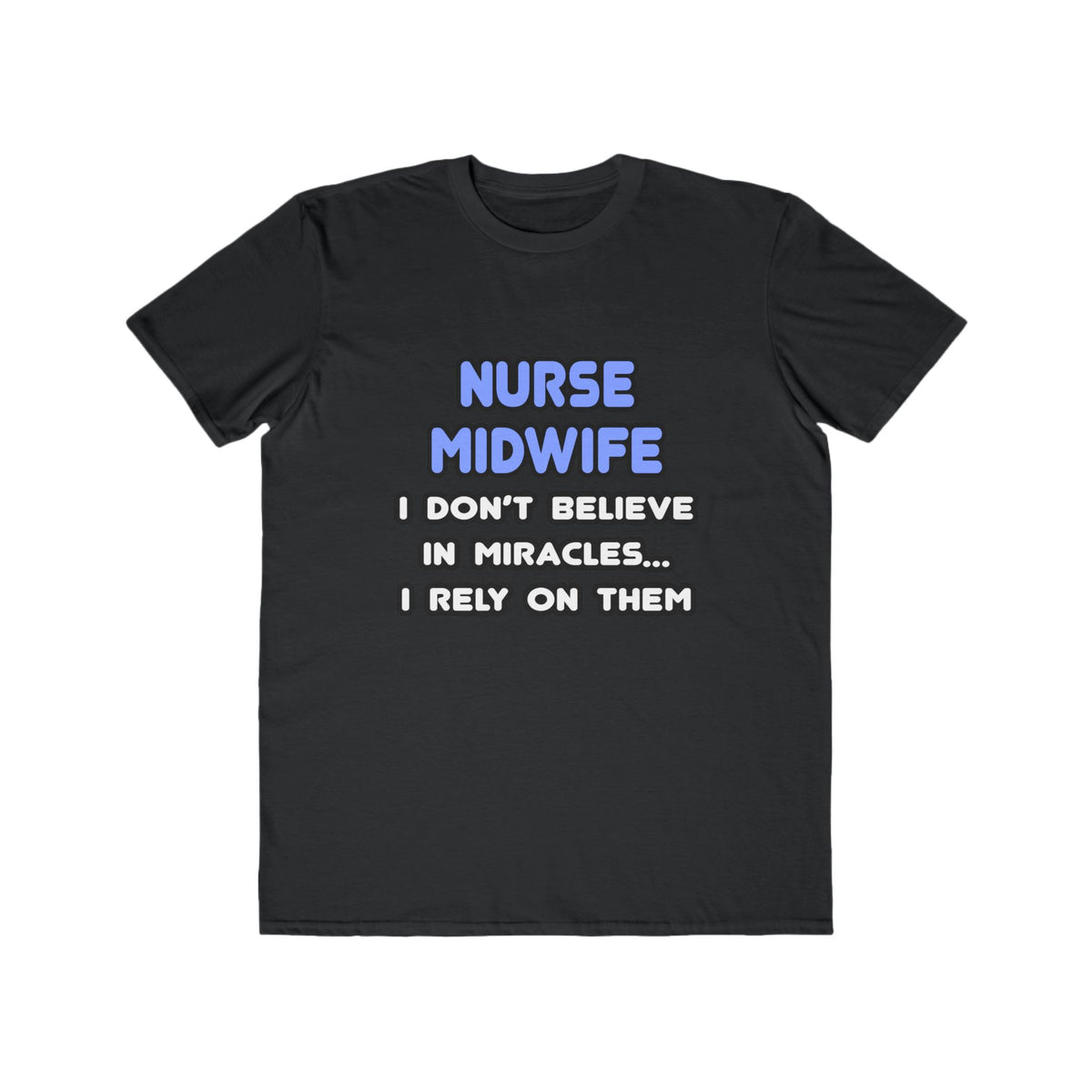 Miracles and Nurse Midwives - Men's Lightweight Fashion Tee
