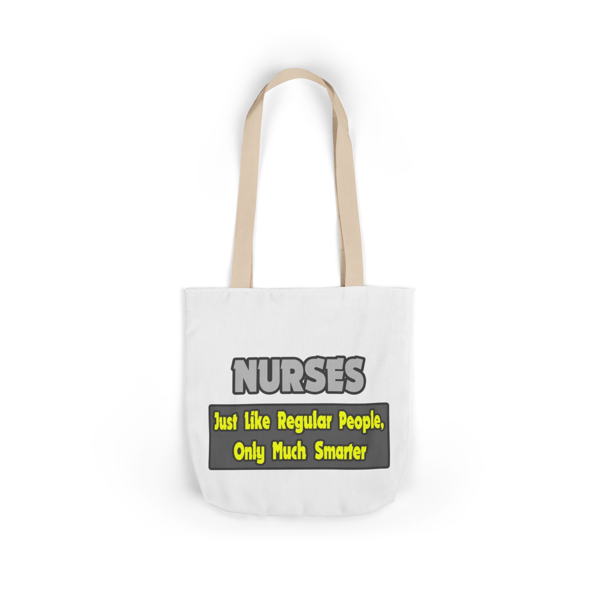 Nurses...Smarter - Canvas Tote Bag, 5-Color Straps