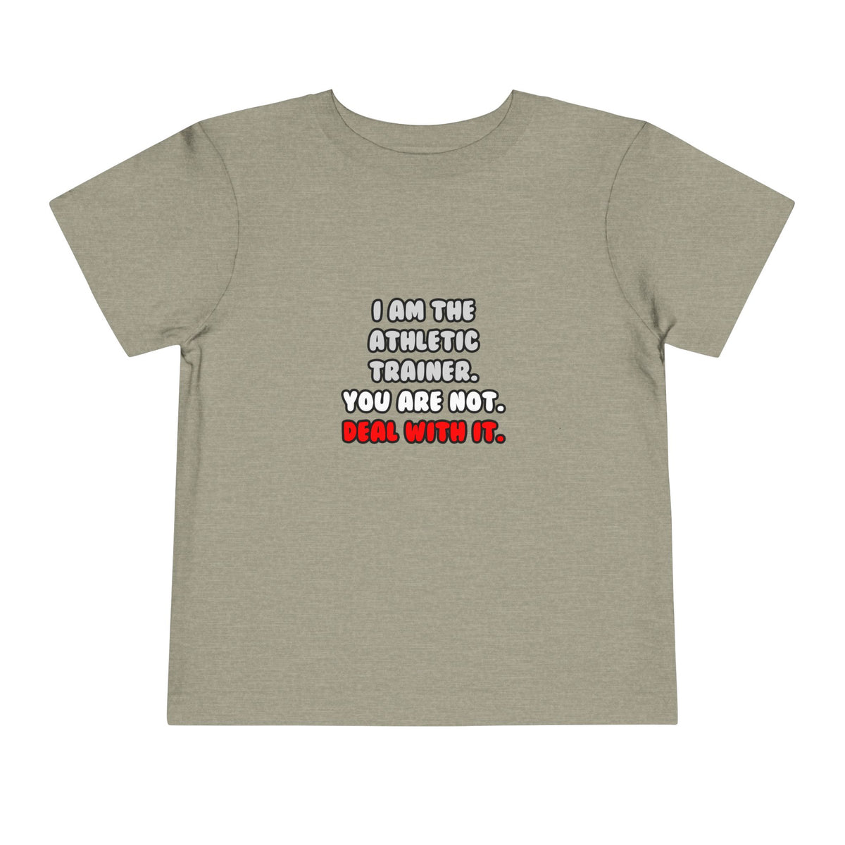 Deal With It ... Funny Athletic Trainer - Toddler Short Sleeve Tee