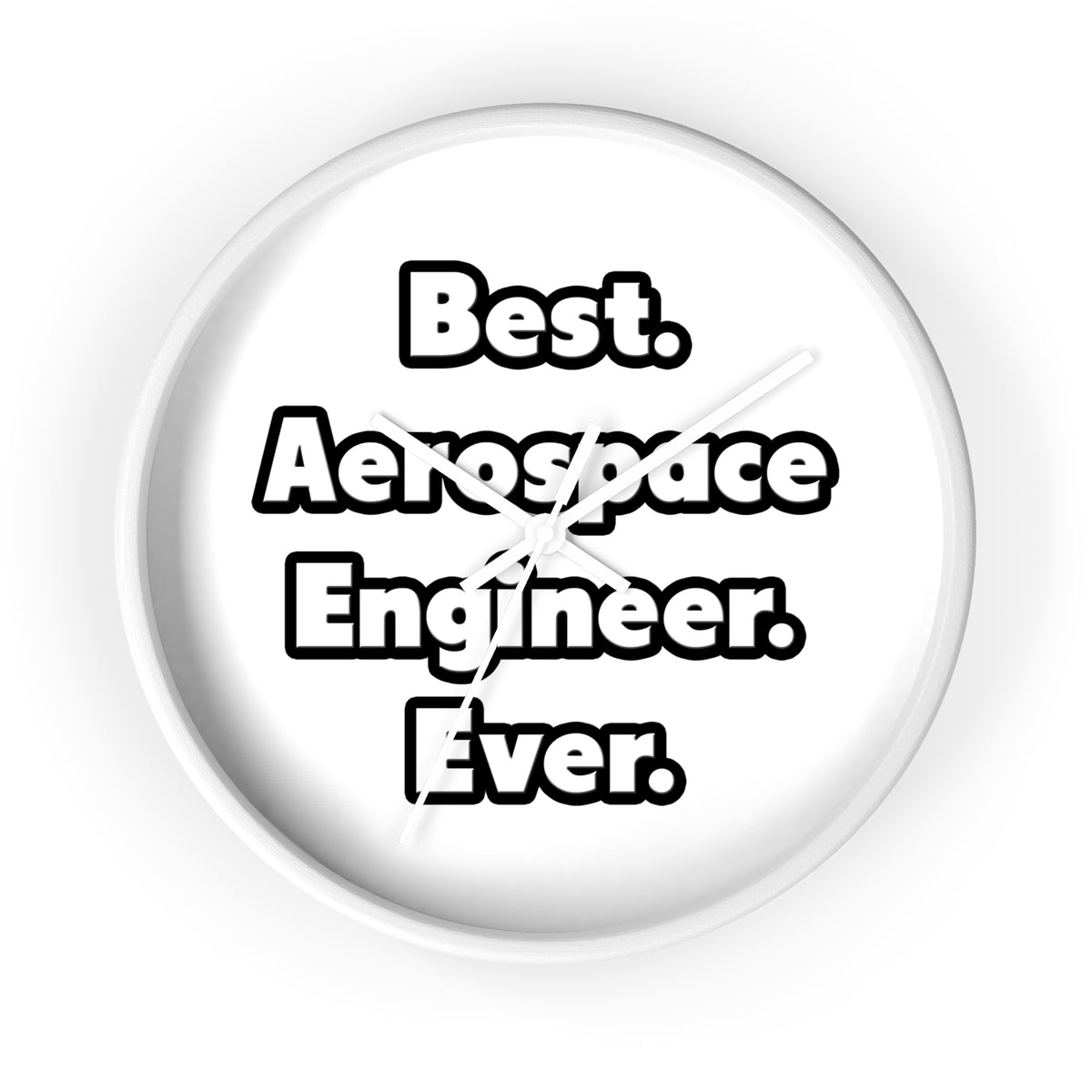 Best. Aerospace Engineer. Ever - Wall Clock