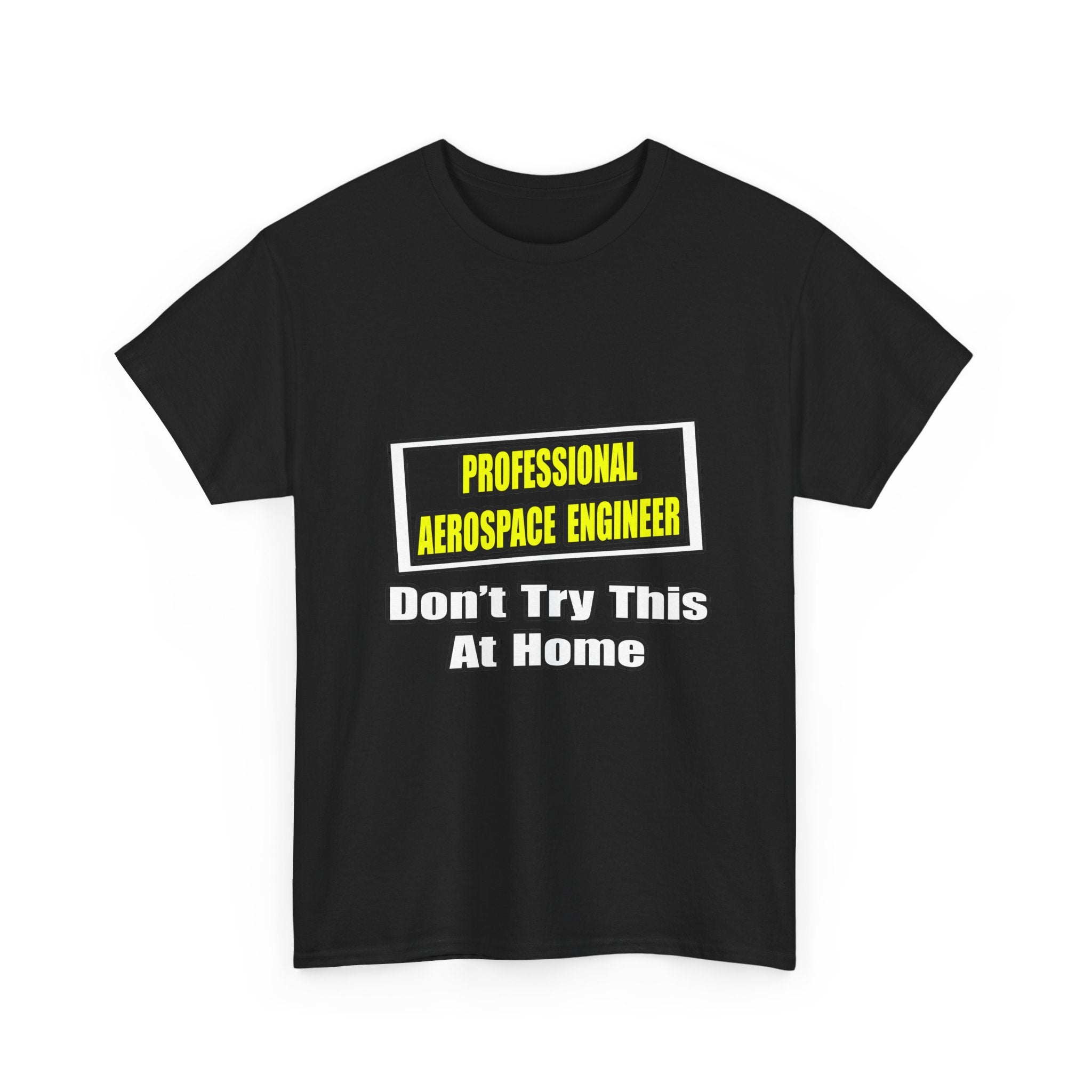 Professional Aerospace Engineer...Joke - Unisex Heavy Cotton Tee