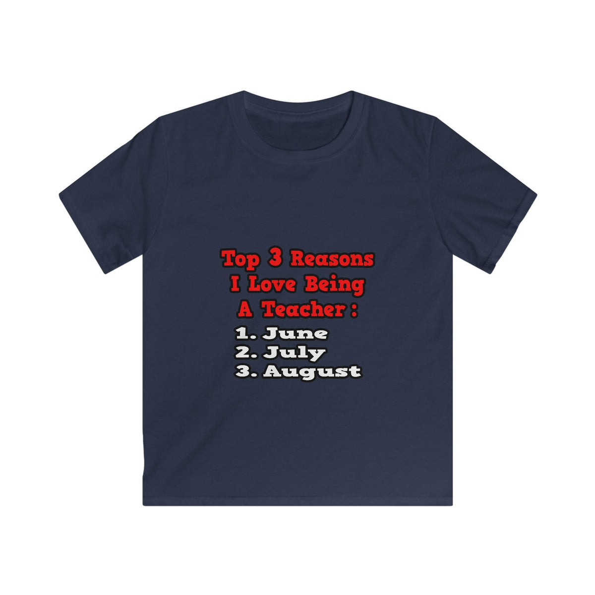 3 Reasons I Love Being a Teacher - Kids Softstyle Tee