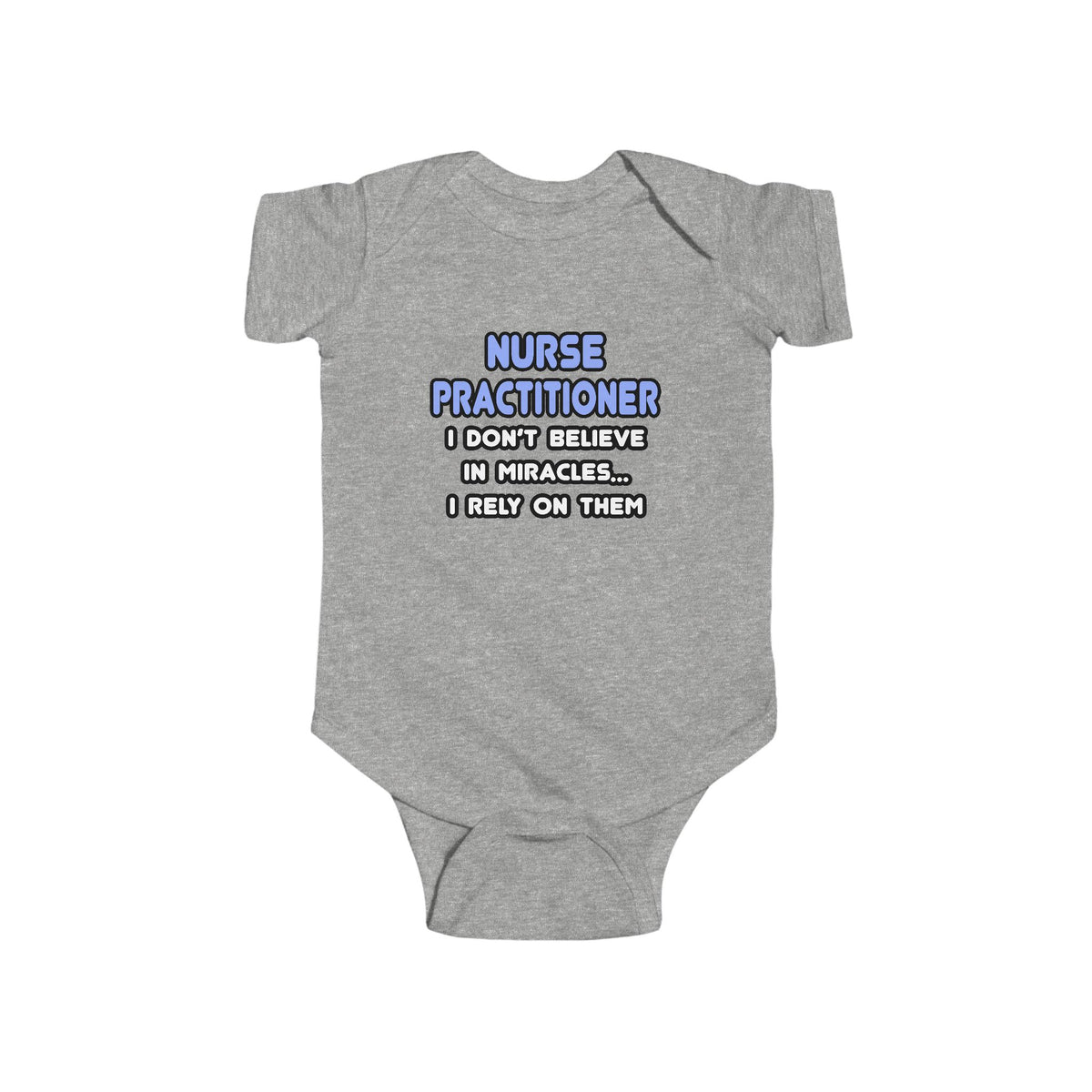 Miracles and Nurse Practitioners - Infant Fine Jersey Bodysuit