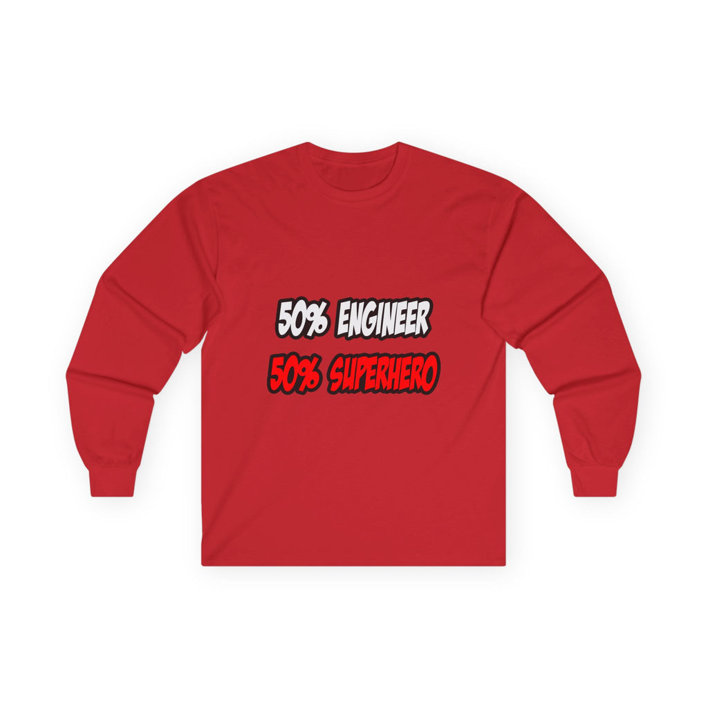 Half Engineer...Half Superhero - Unisex Ultra Cotton Long Sleeve Tee