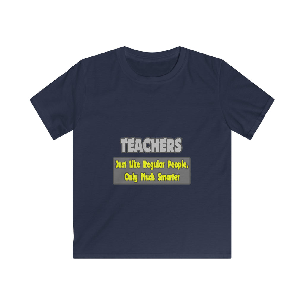 Teachers...Smarter - Kids Softstyle Tee