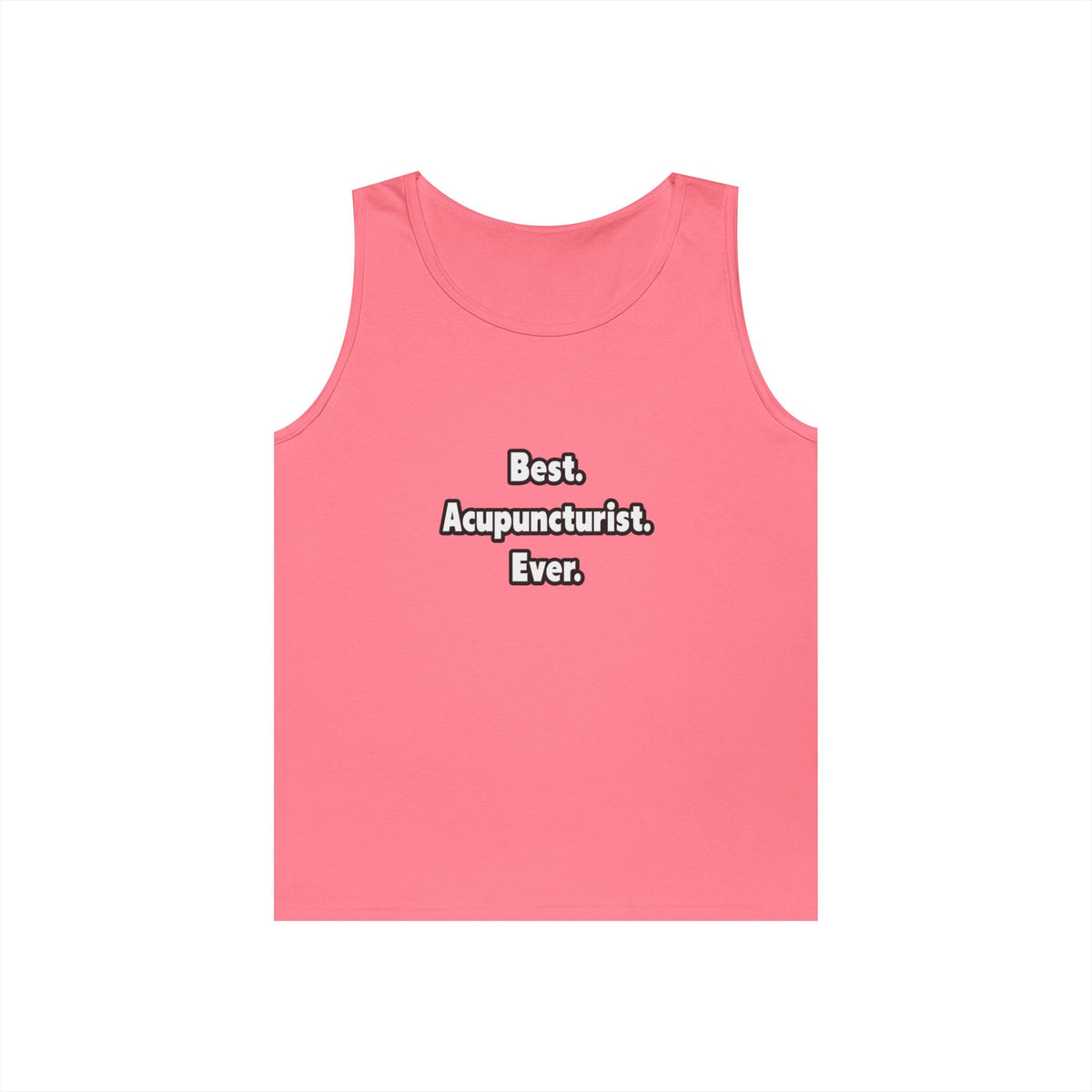 Best. Acupuncturist. Ever - Unisex Heavy Cotton Tank Top