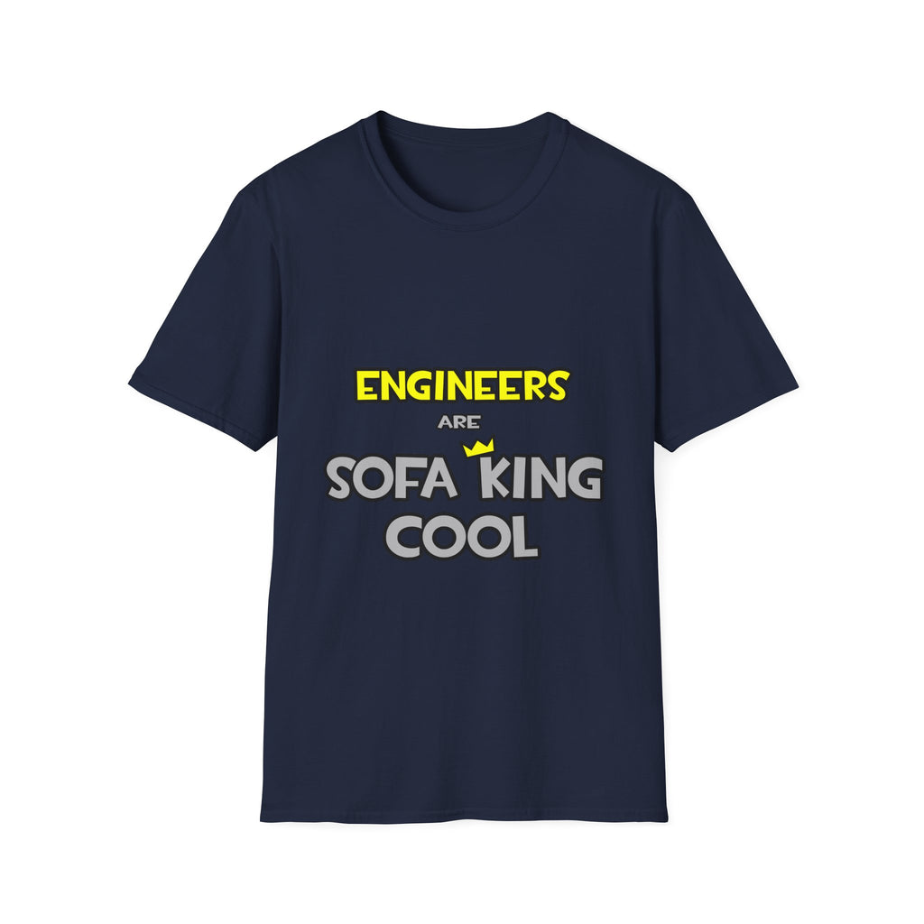 Engineers Are Sofa King Cool - Unisex Softstyle T-Shirt